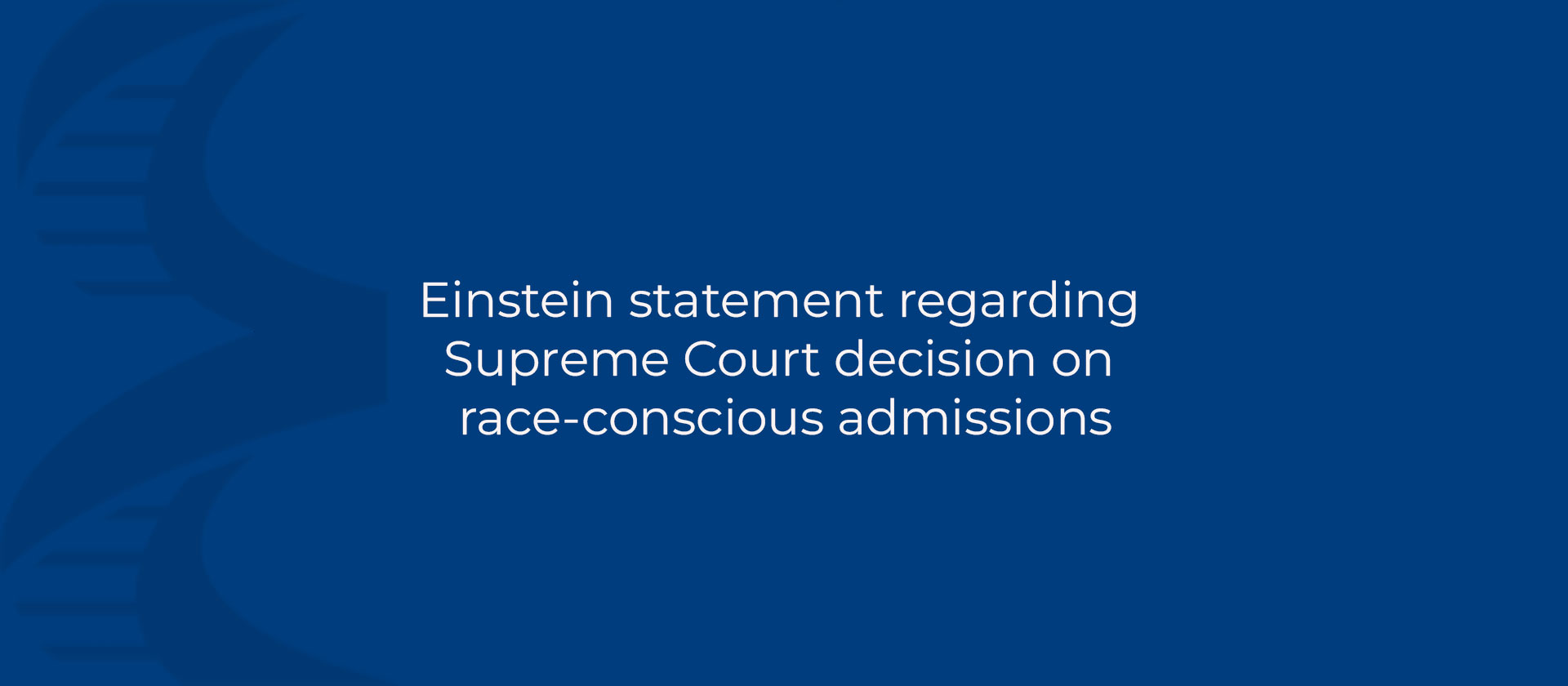 Statement from Albert Einstein College of Medicine Regarding Supreme Court Decision on Race-Conscious Admissions