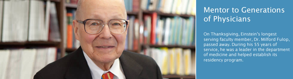 Einstein Mourns the Passing of Its Longest-Serving Founding Faculty Member, Dr. Milford Fulop